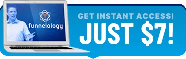 Funnelology sales page button reading Get Instant Access, Just $7